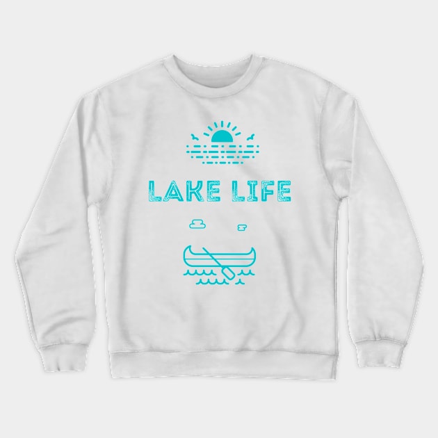 Lake Life Cute Outdoors Design for Lake Lovers Crewneck Sweatshirt by nathalieaynie